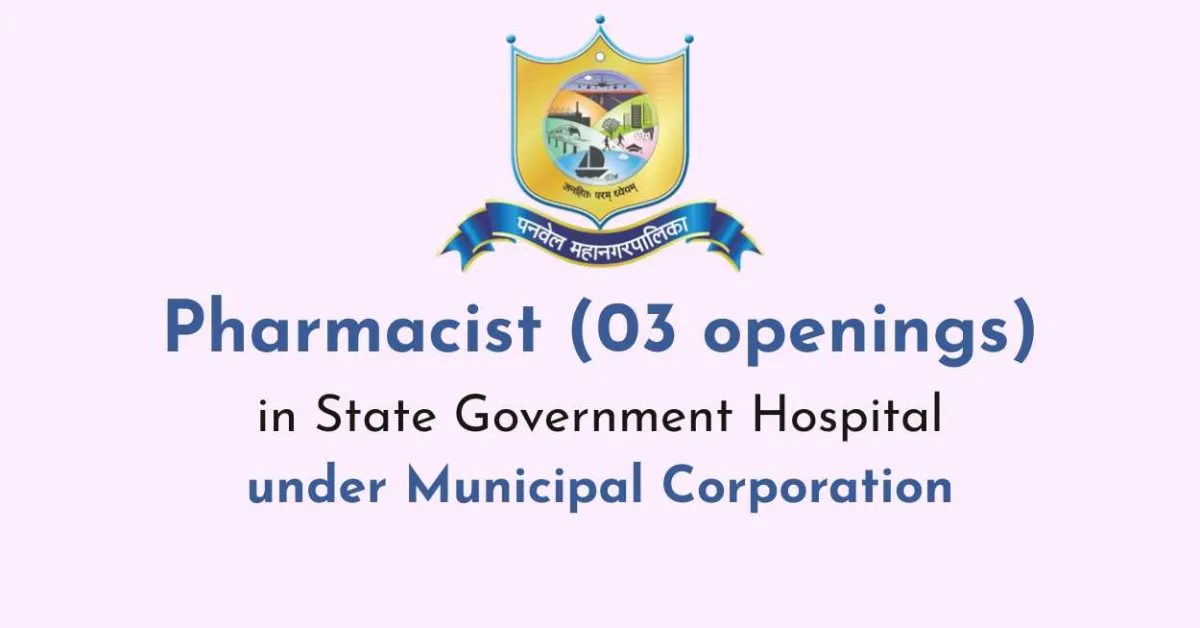Pharmacist openings in State Government Hospital under Municipal Corporation