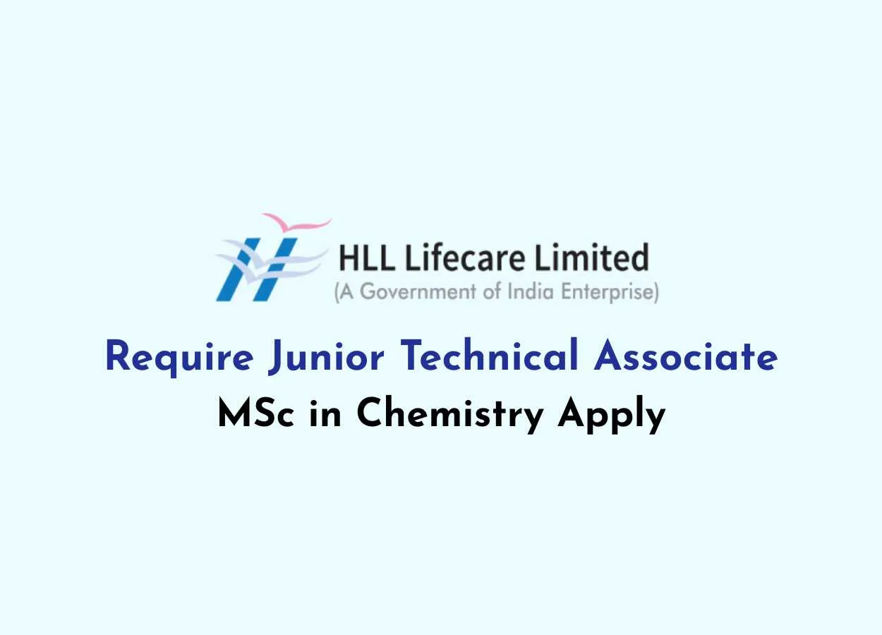 Require Junior Technical Associate at HLL Lifecare Limited 
