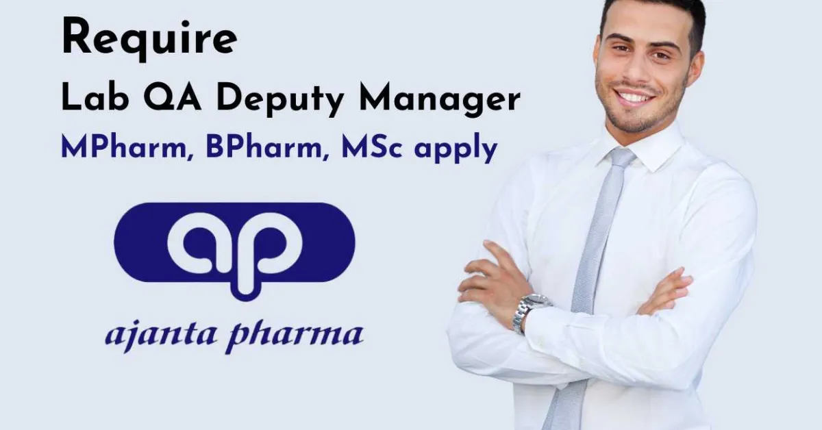 Require Lab QA Deputy Manager at Ajanta Pharma
