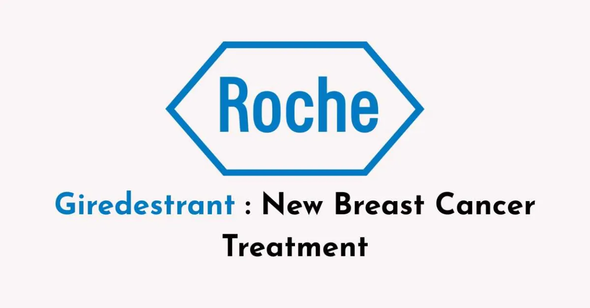 Roche’s giredestrant reduced risk of invasive disease recurrence or death by 30% in ER-positive early-stage breast cancer