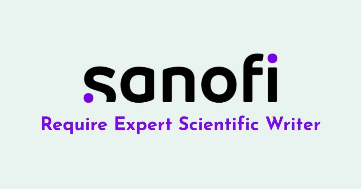 Sanofi Require Expert Scientific Writer