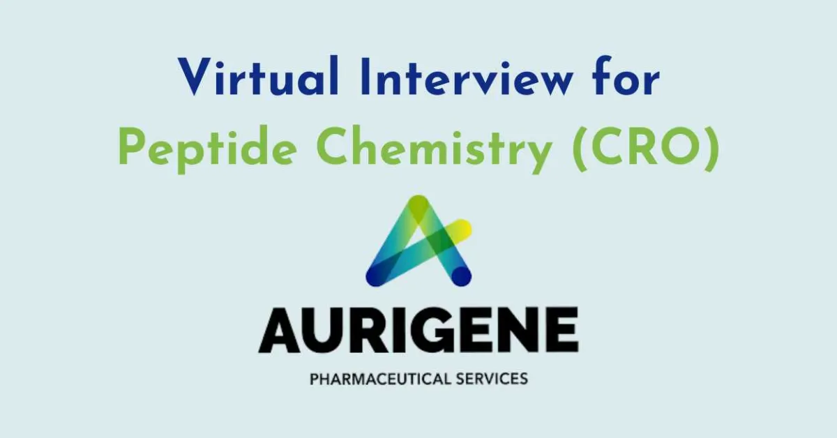 Virtual Interview for Peptide Chemistry (CRO) at Aurigene