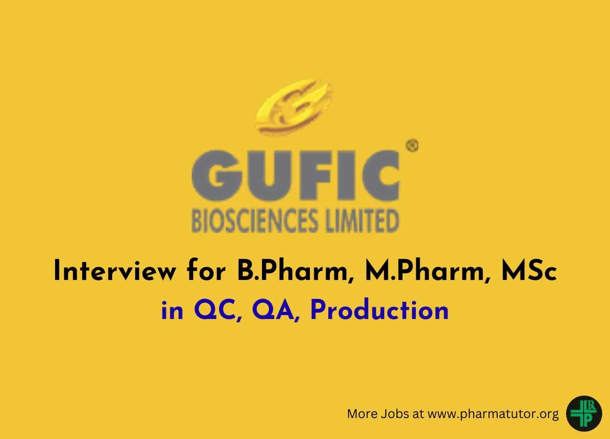 Walk in Drive for M.Pharm, B.Pharm, MSc in QC, QA, Production at Gufic Biosciences