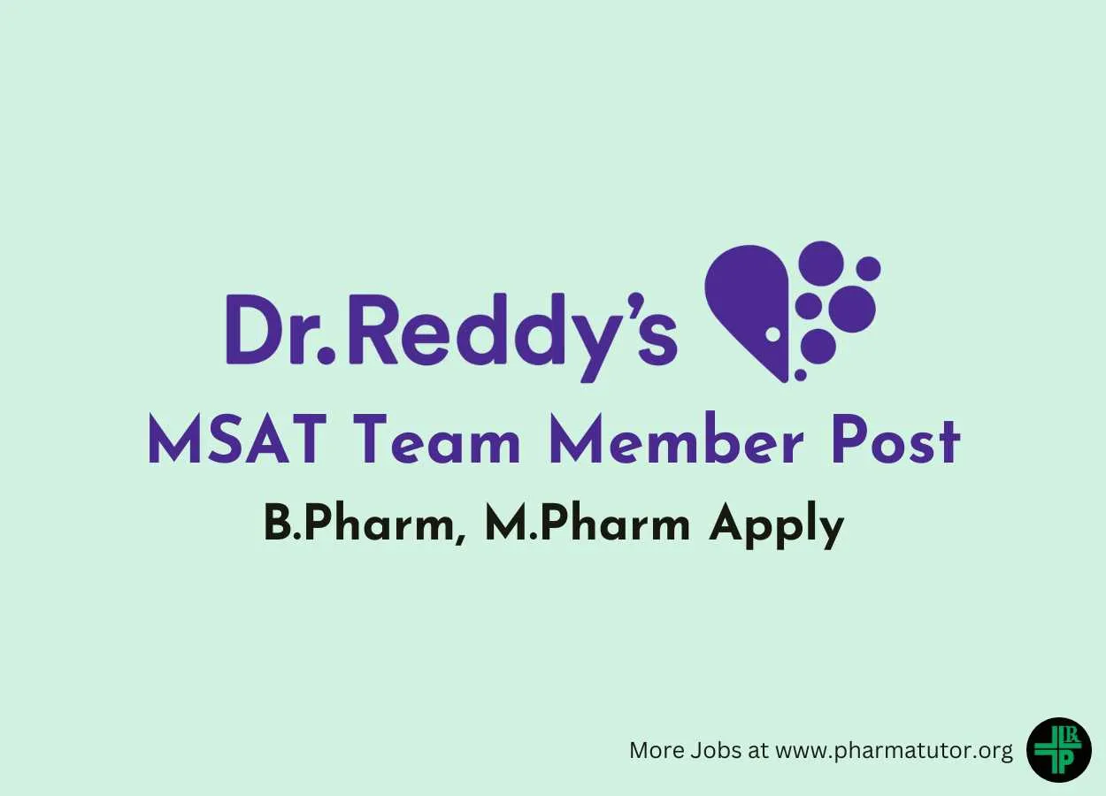Work as MSAT Team member at Dr. Reddys Laboratories