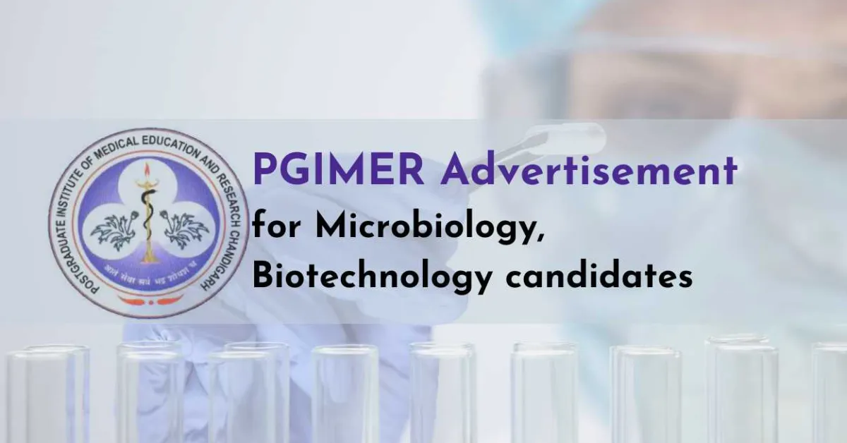 PGIMER Recruitment 2026: Advertisement for Microbiology & Biotechnology Candidates