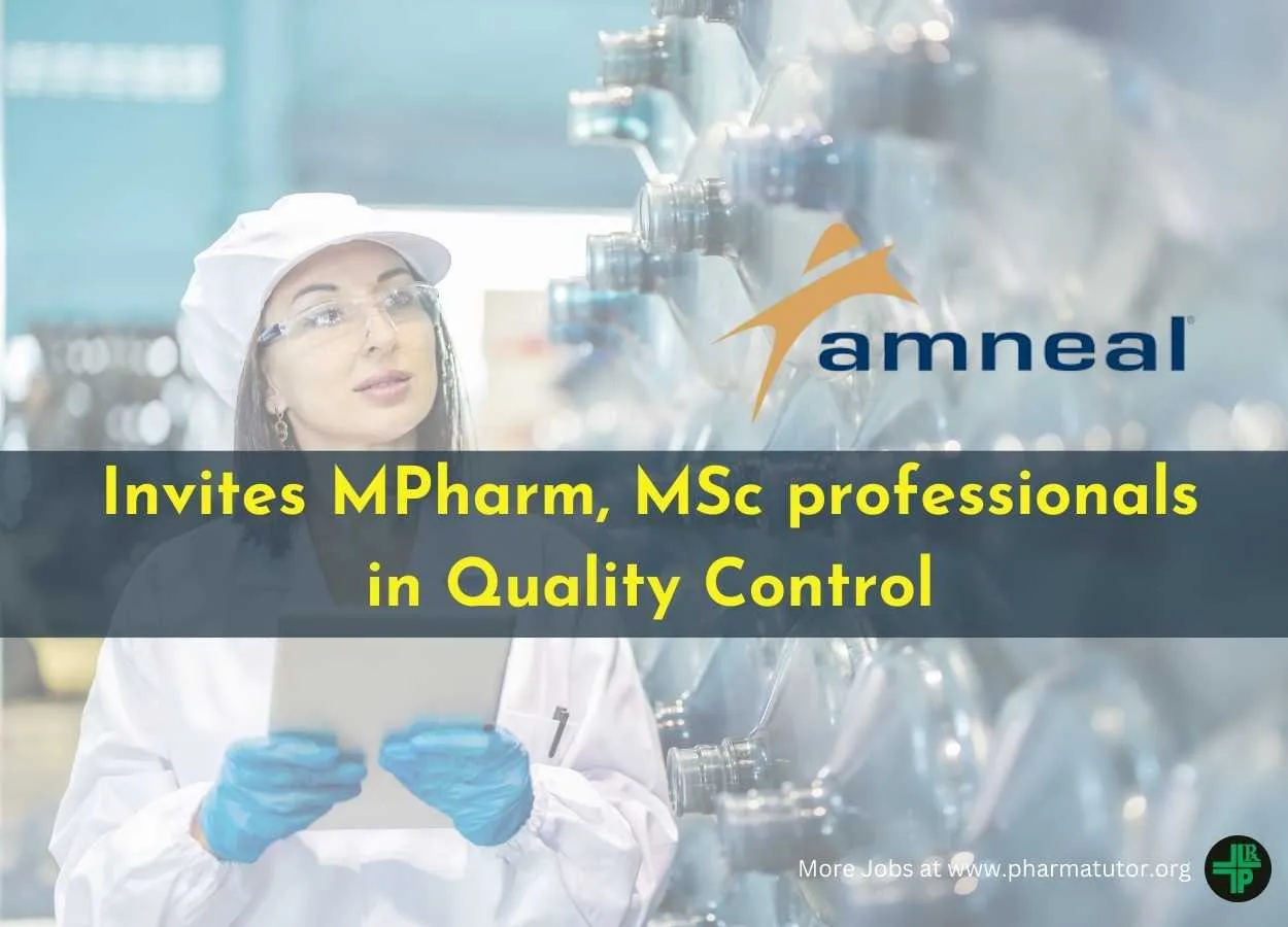 Amneal Pharmaceuticals invites MPharm, MSc professionals in Quality Control