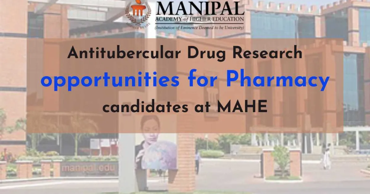 Antitubercular Drug Research opportunities for Pharmacy candidates at MAHE
