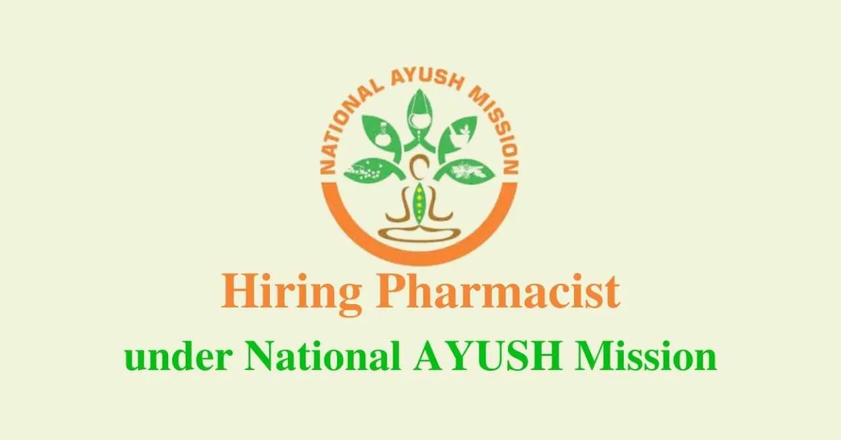 Applications are invited for Pharmacist under National AYUSH Mission
