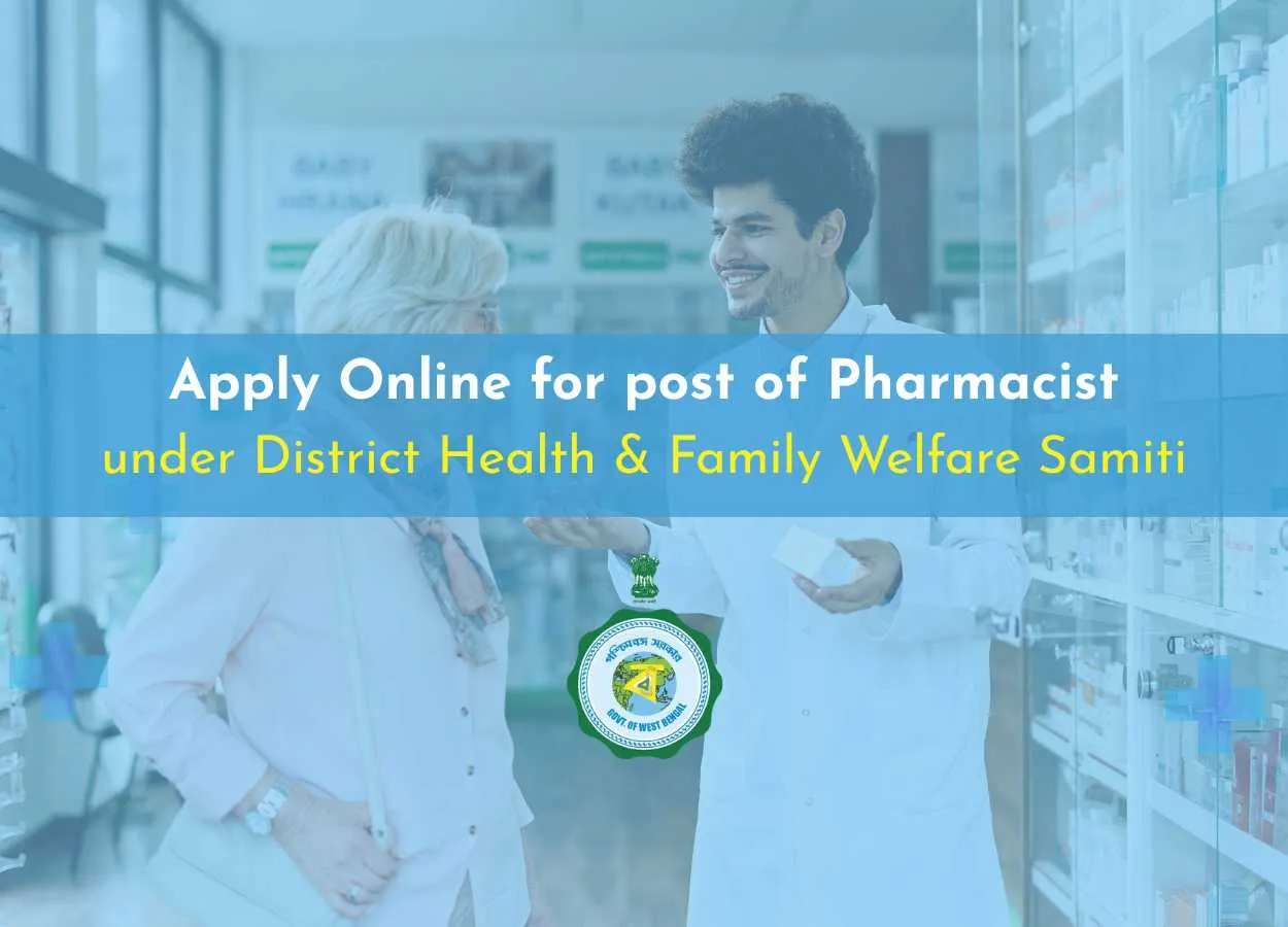 Apply Online for post of Pharmacist under District Health & Family Welfare Samiti