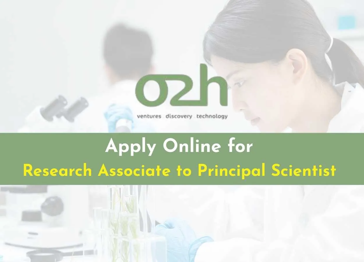 Apply Online for Research Associate to Principal Scientist at o2h group