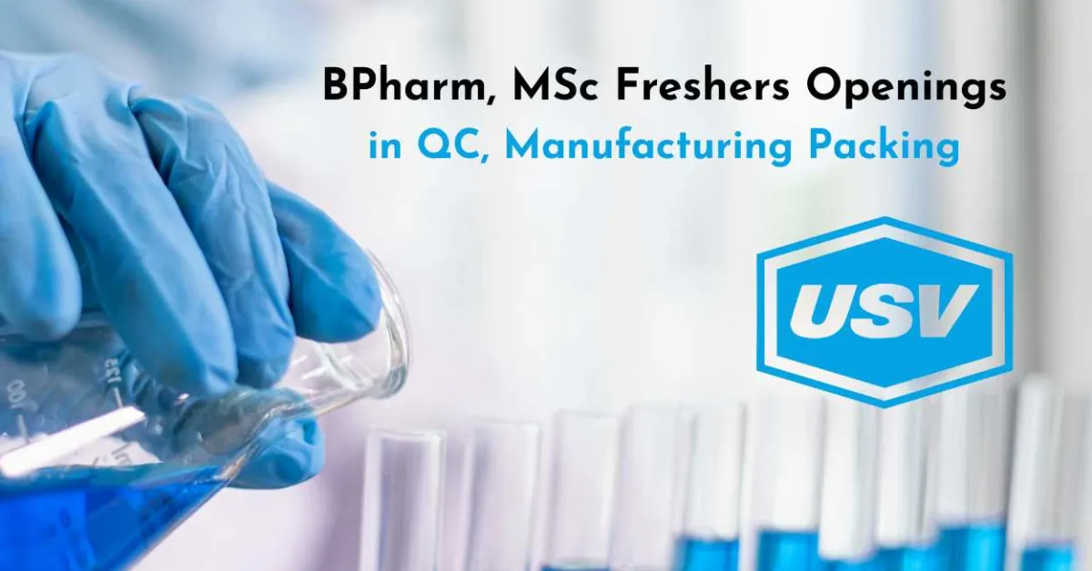 BPharm, MSc Freshers Openings in QC, Manufacturing Packing at USV Private Limited