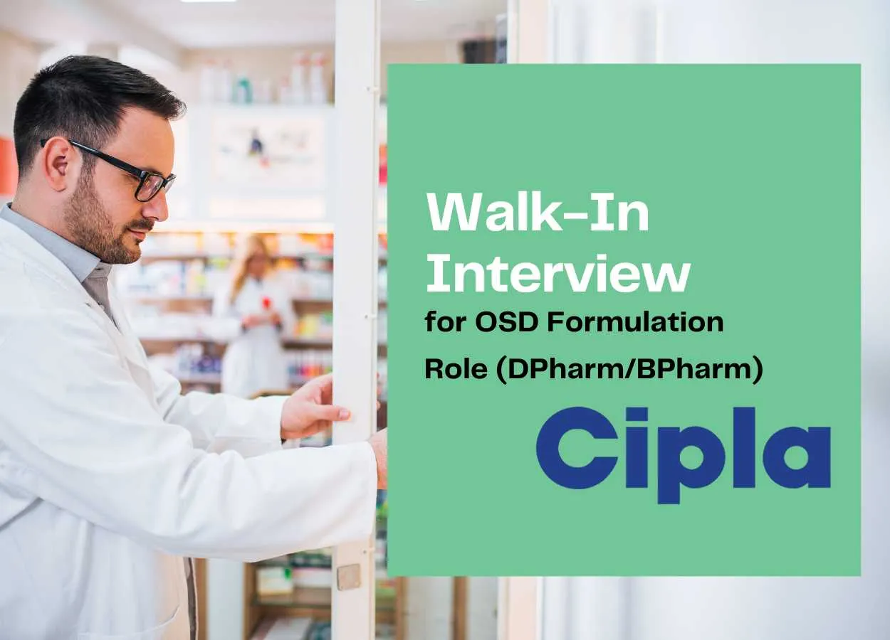 Cipla Invites Walk-In Interview for OSD Formulation Role