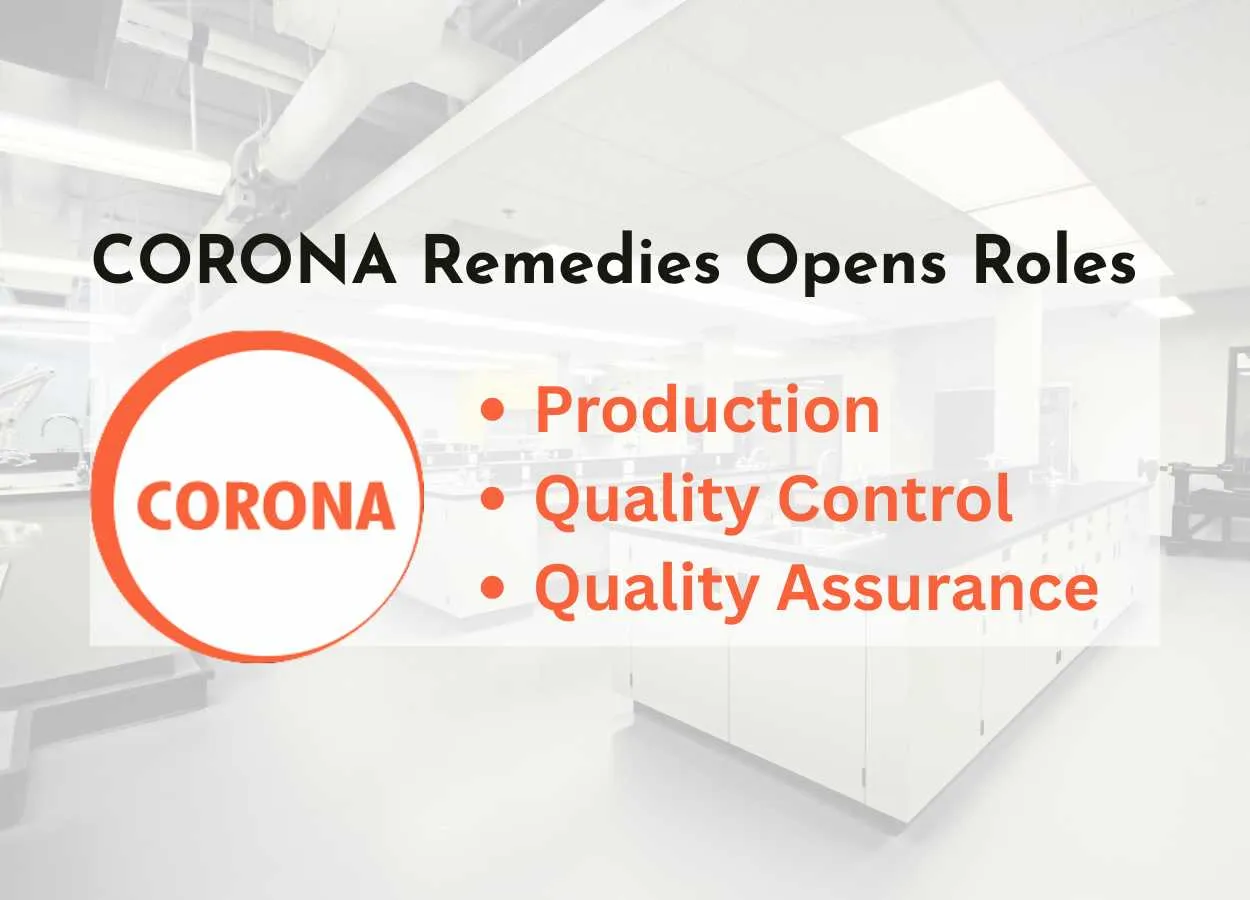 CORONA Remedies Opens Roles in Quality Control, Quality Assurance, Production