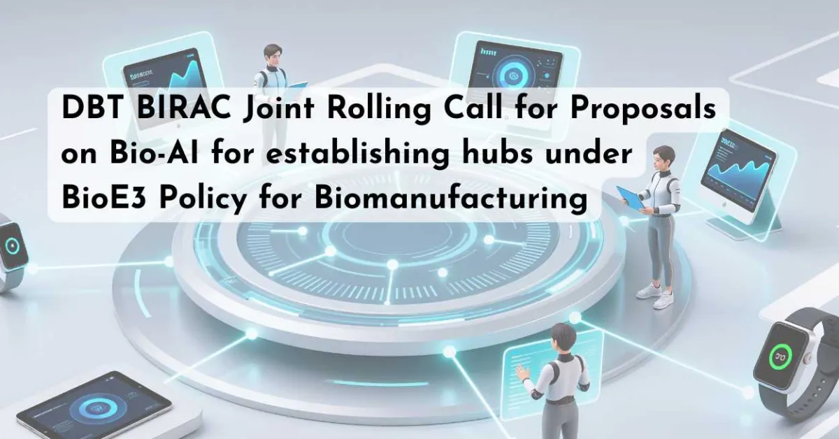 DBT BIRAC Joint Rolling Call for Proposals on Bio-AI for establishing hubs under BioE3 Policy for Biomanufacturing