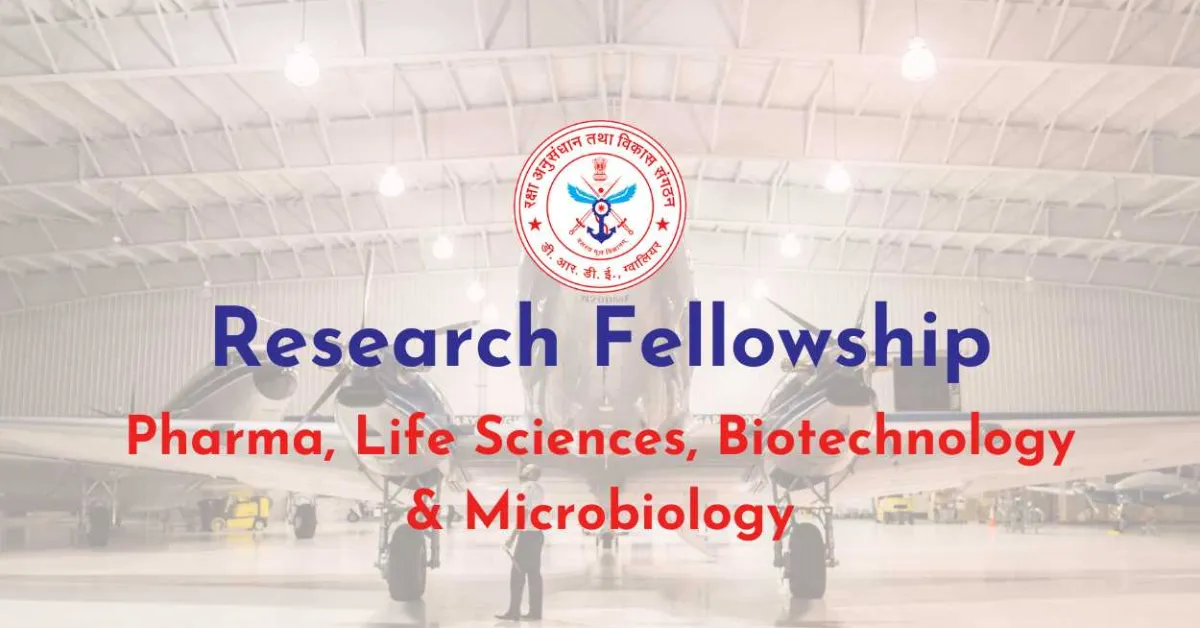 Defence Research Fellowship for Pharma, Life Sciences, Biotechnology & Microbiology