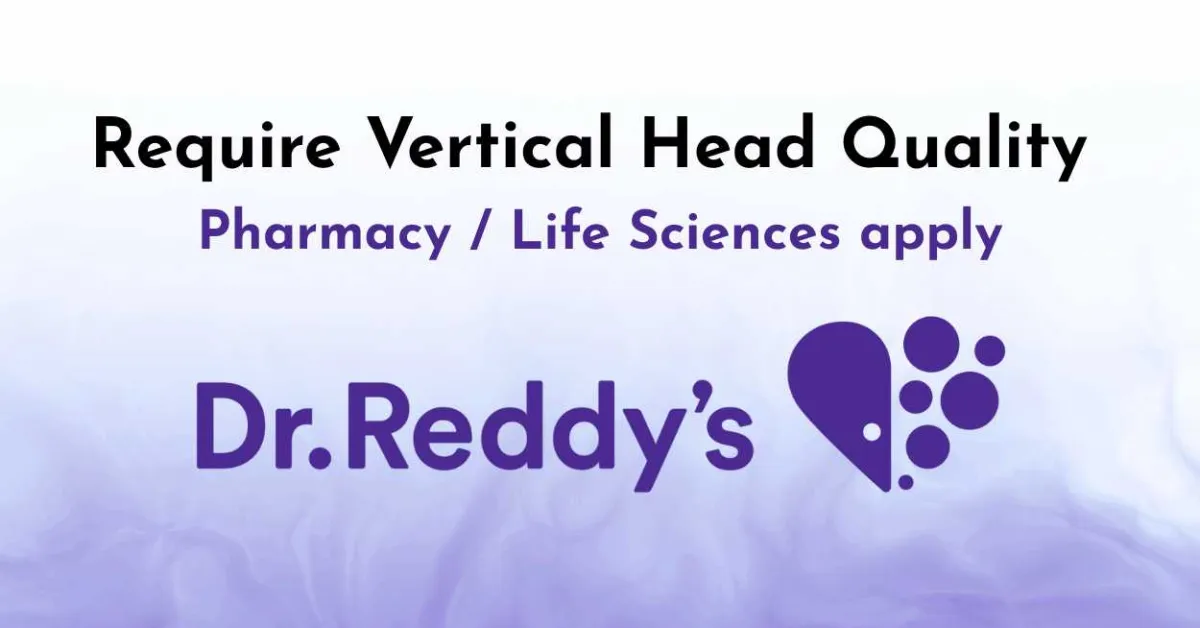 Dr. Reddy’s Lab Require Vertical Head Quality