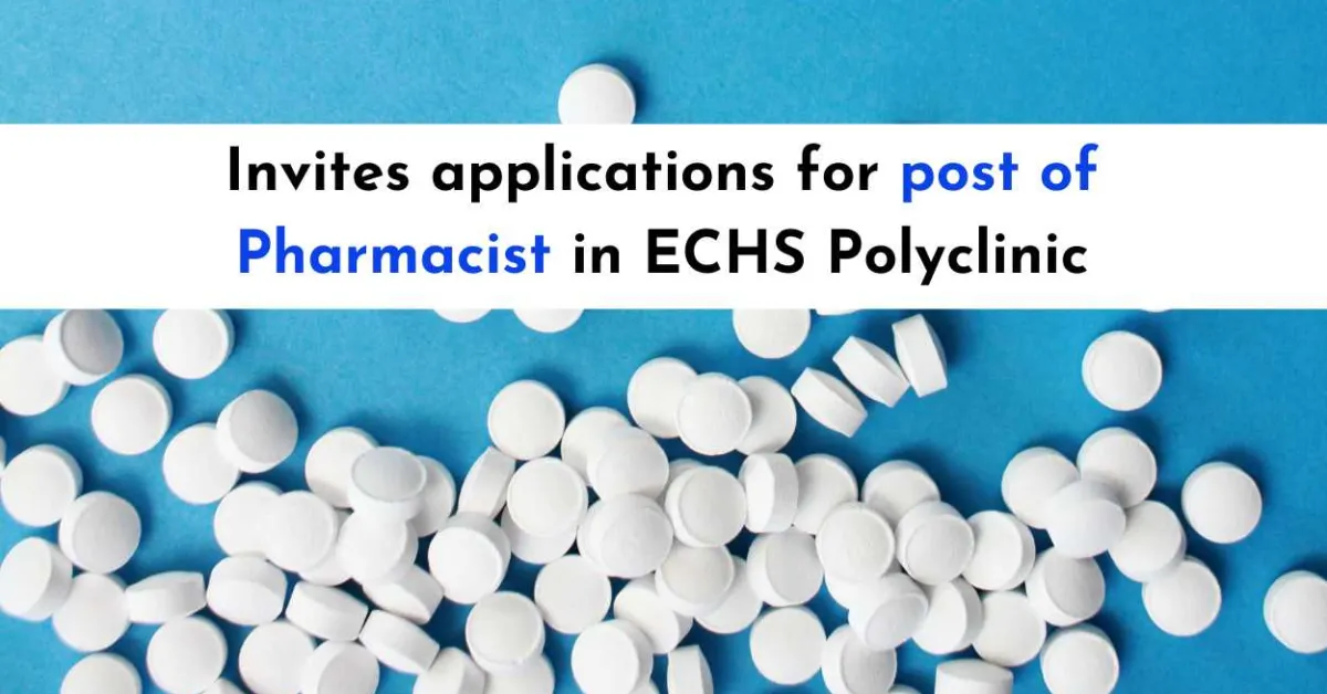 Invites applications for post of Pharmacist in ECHS Polyclinic