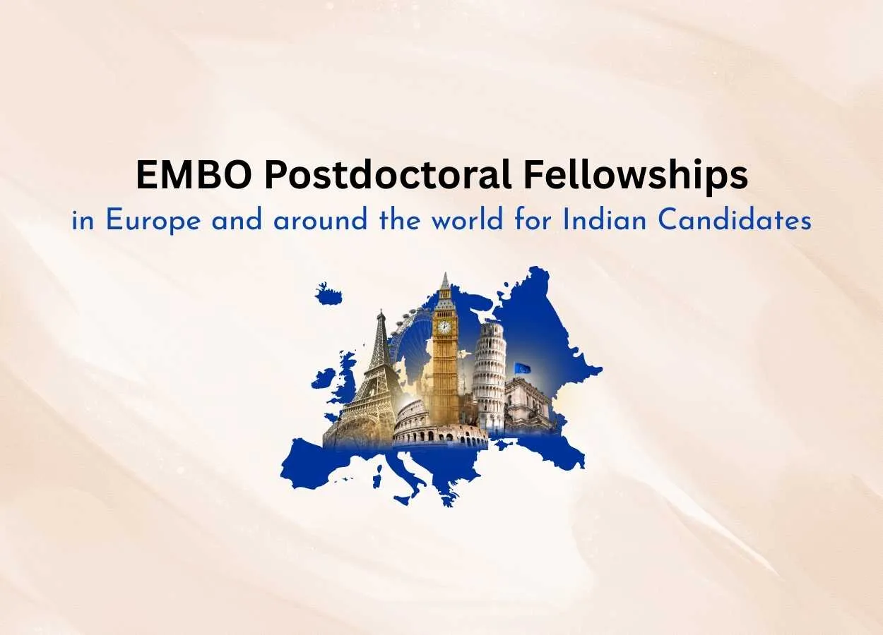 EMBO Postdoctoral Fellowships in Europe and around the world for Indian Candidates