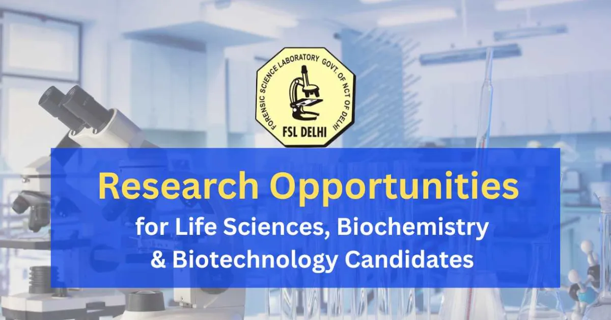 Forensic Science Laboratory Offers Research Opportunities for Life Sciences, Biochemistry & Biotechnology Candidates