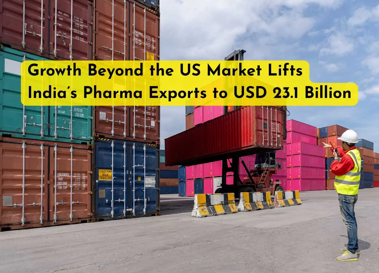 Growth Beyond the US Market Lifts India’s Pharma Exports to USD 23.1 Billion