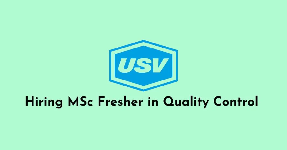 Hiring MSc Fresher in Quality Control at USV Private Limited