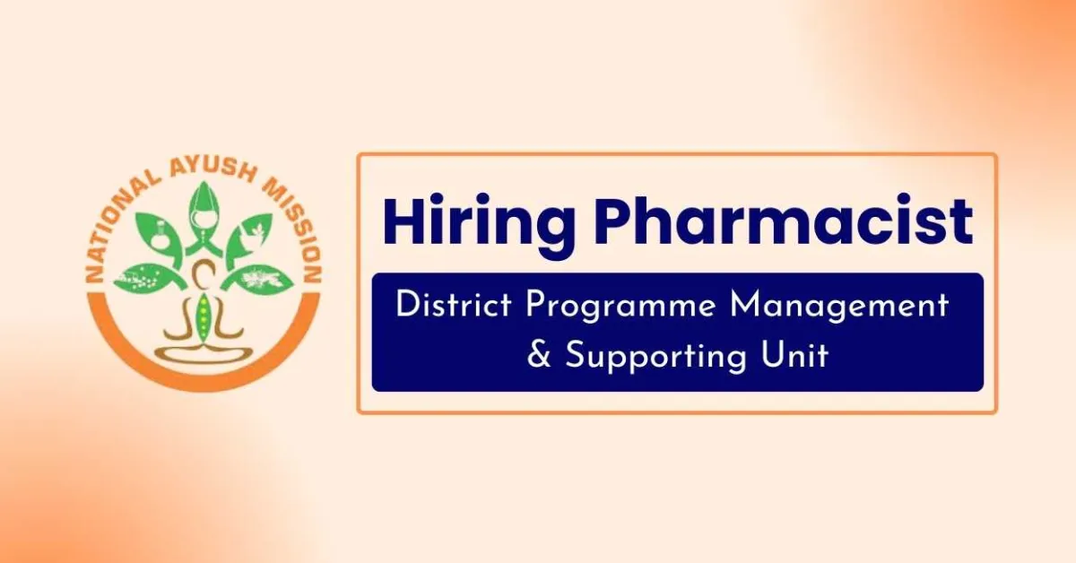 Hiring Pharmacist at District Programme Management & Supporting Unit