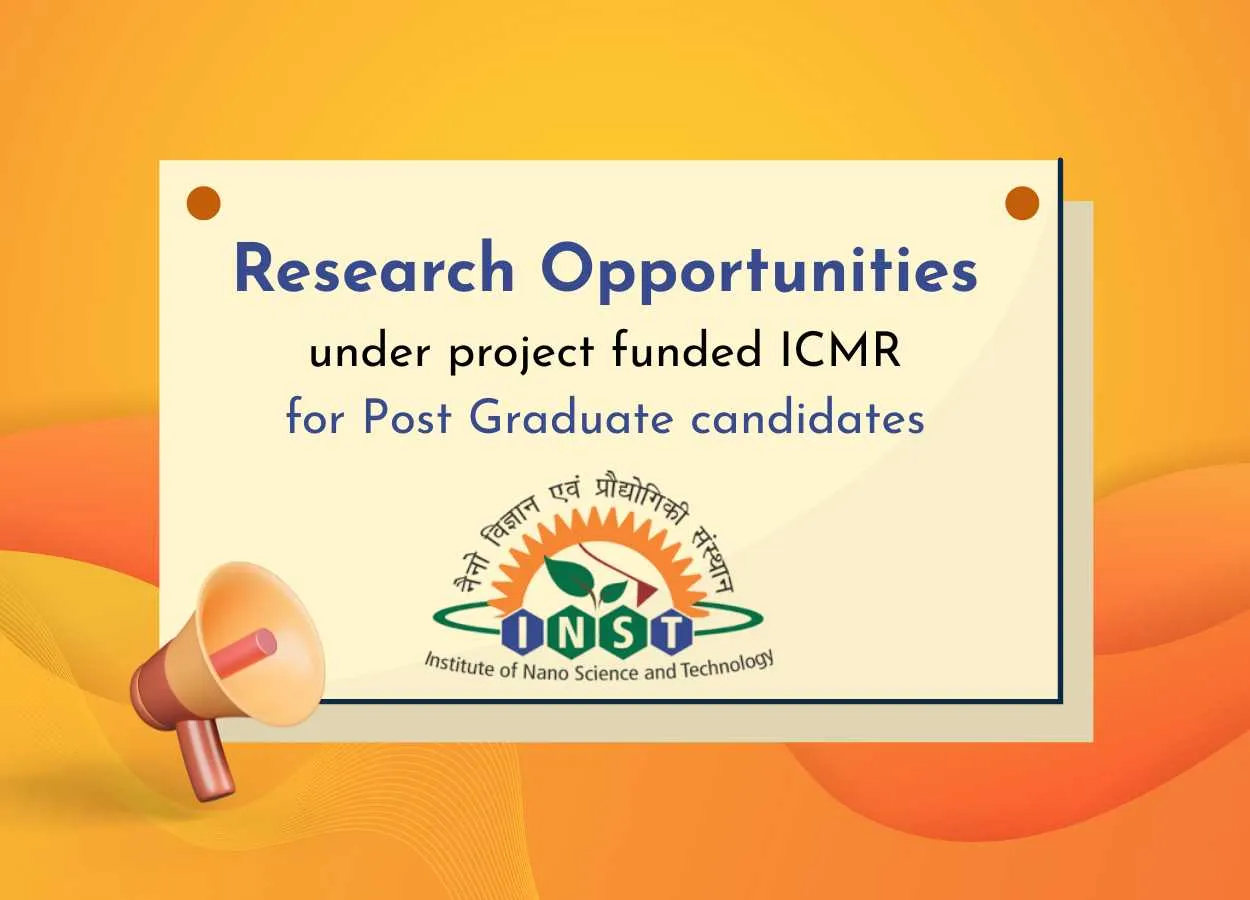 INST Announces Research Opportunities under project funded ICMR for Post Graduate candidates