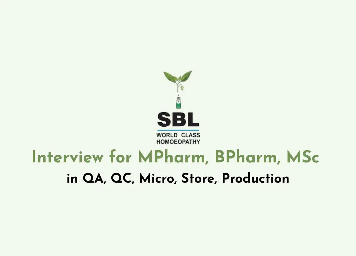 Interview for MPharm, BPharm, MSc in QA, QC, Micro, Store, Production at SBL Private Limited