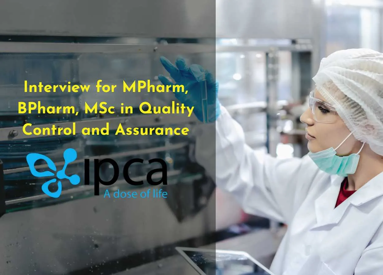 Interview for MPharm, BPharm, MSc in Quality Control and Assurance at Ipca