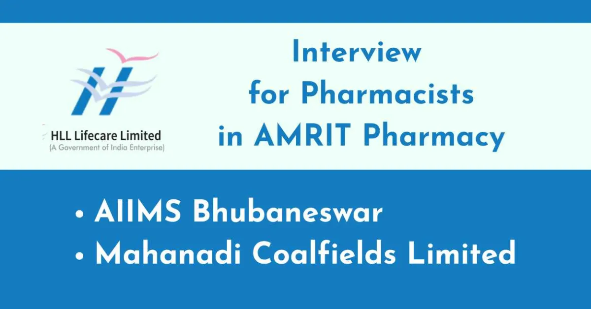 Interview for Pharmacists in AMRIT Pharmacy at AIIMS and Mahanadi Coalfields Limited