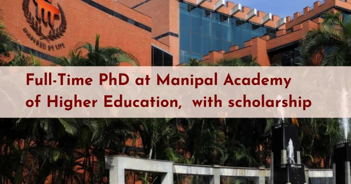 Inviting applications for Full-Time PhD at Manipal Academy of Higher Education, India with scholarship