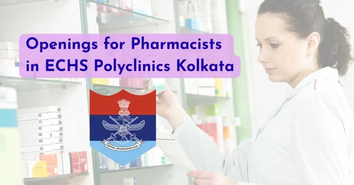 Openings for Pharmacists in ECHS Polyclinics Kolkata