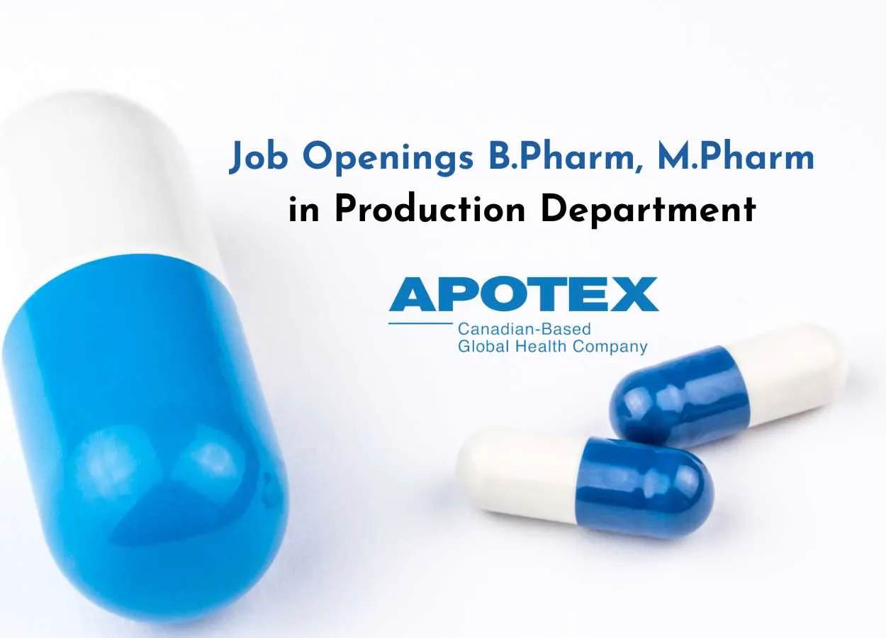 Job Openings B.Pharm, M.Pharm in Production at Apotex