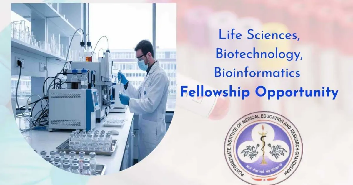 Fellowship Opportunity at PGIMER in Life Sciences, Biotechnology, Bioinformatics