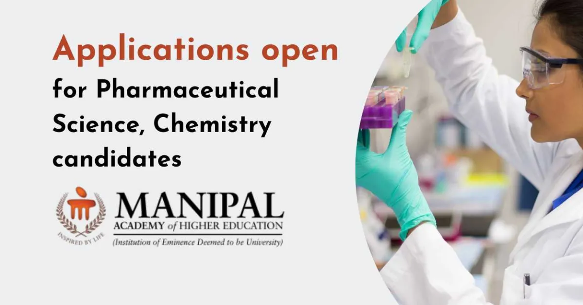 MAHE invites applications from Pharmaceutical Science, Chemistry candidates