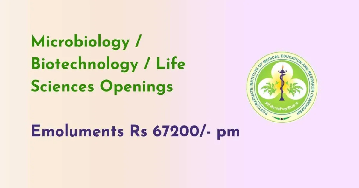 Microbiology / Biotechnology / Life Sciences Openings at PGIMER