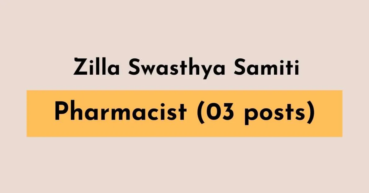 Openings for Pharmacists in Zilla Swasthya Samiti