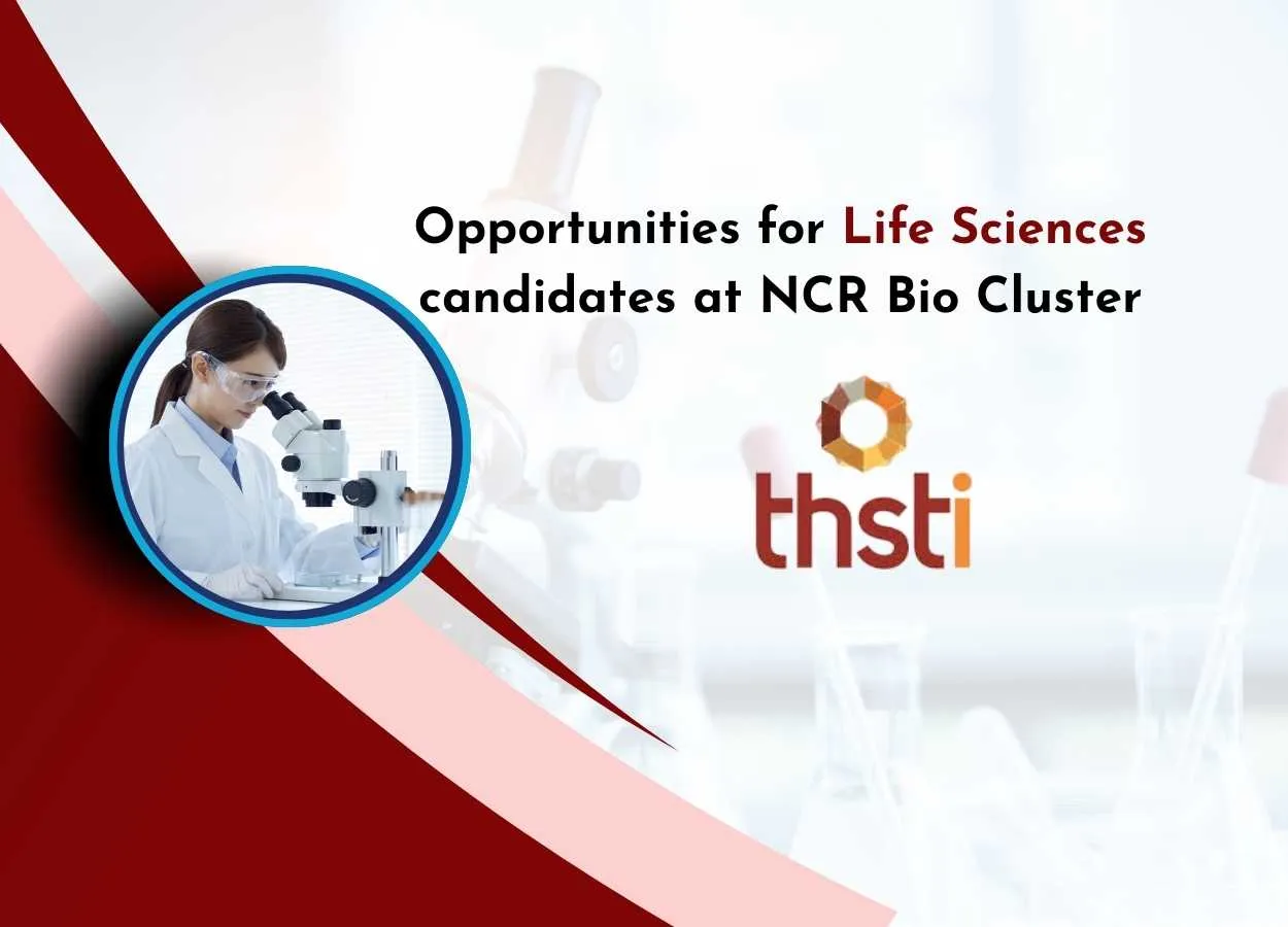 Opportunities for Life Sciences candidates at NCR Bio Cluster, THTSI