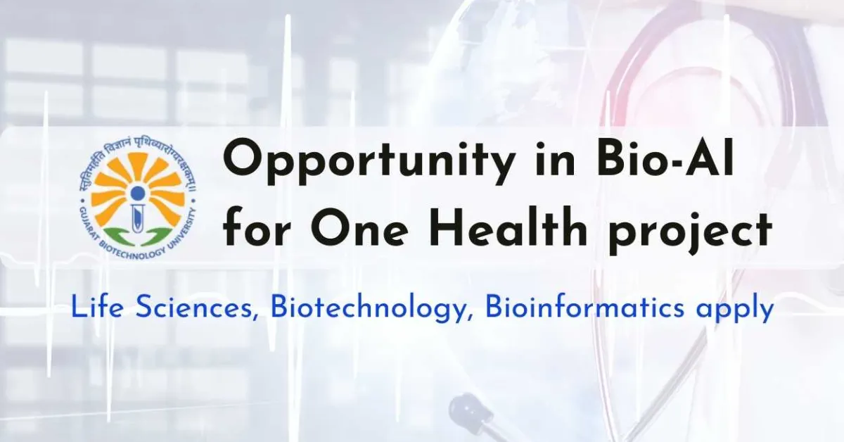 Opportunity in Bio-AI for One Health project for Life Sciences, Biotechnology, Bioinformatics at GBU