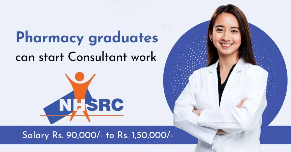 Pharmacy graduates can start Consultant work in NHSRC