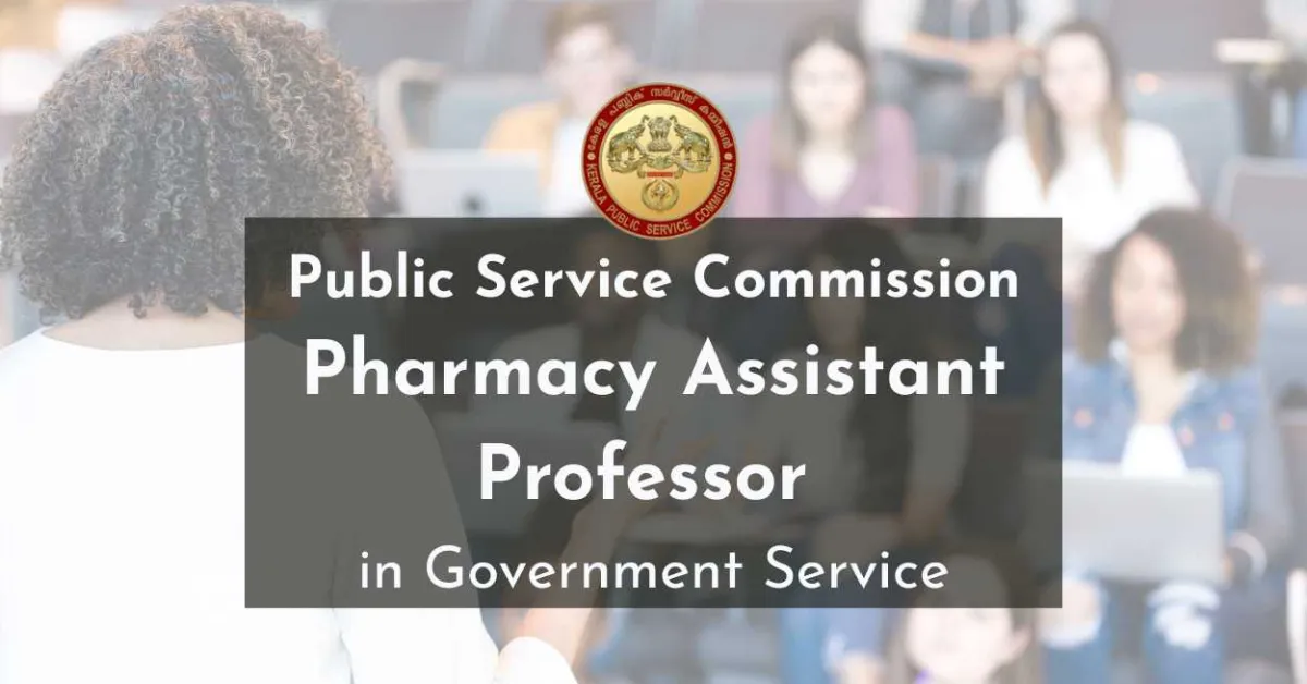 Public Service Commission announces Pharmacy Assistant Professor recruitment in Government Service