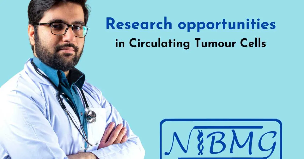 Research opportunities in Circulating Tumour Cells at NIBMG