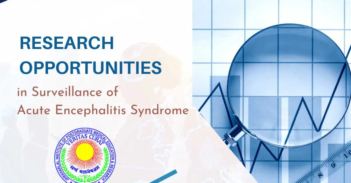Research opportunities in Surveillance of Acute Encephalitis Syndrome at JIPMER