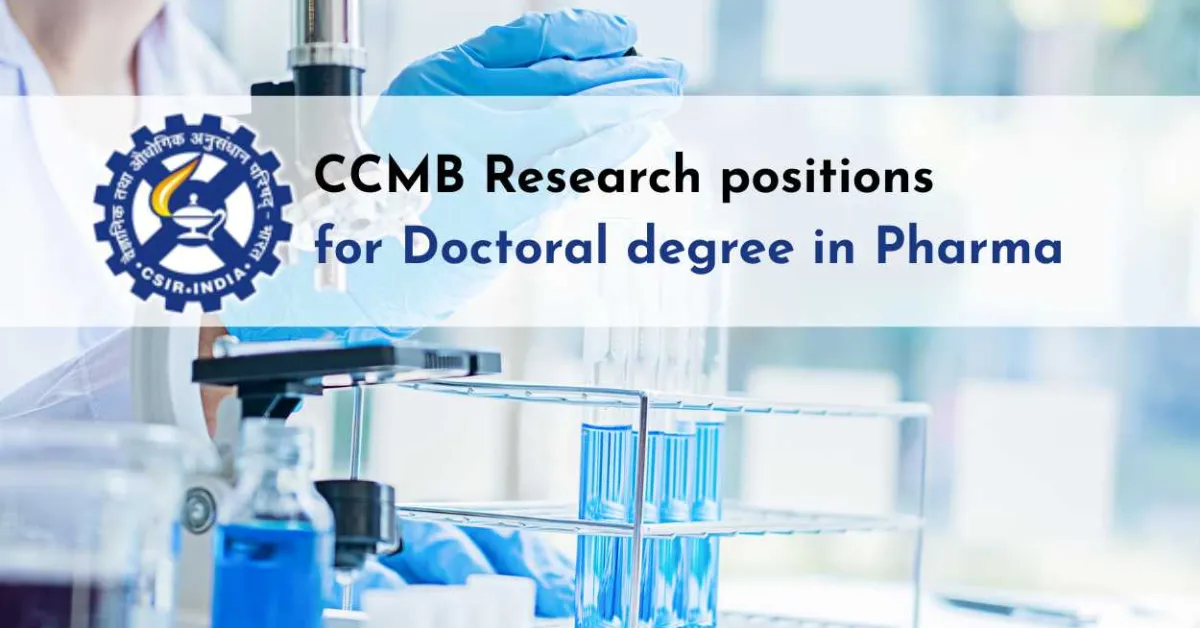 Research positions for Doctoral degree in Pharma at CSIR-CCMB