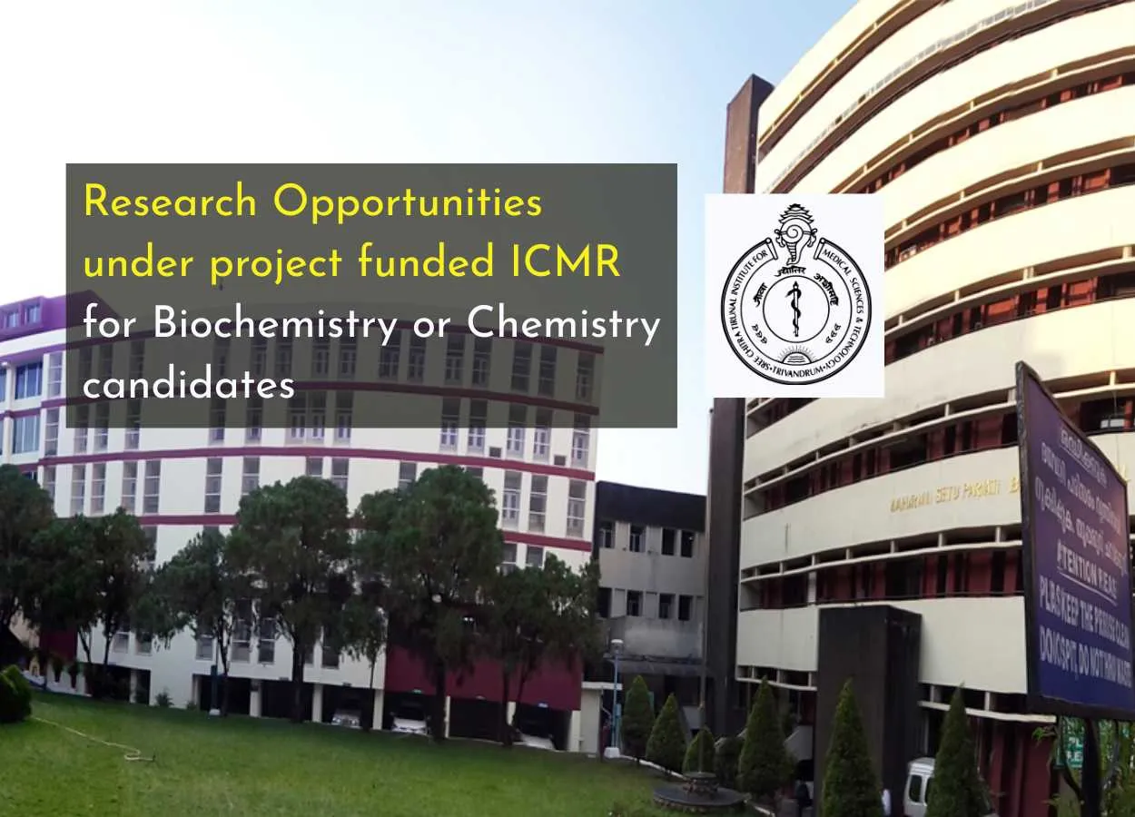 SCTIMST Announces Research Opportunities under project funded ICMR for Biochemistry or Chemistry candidates