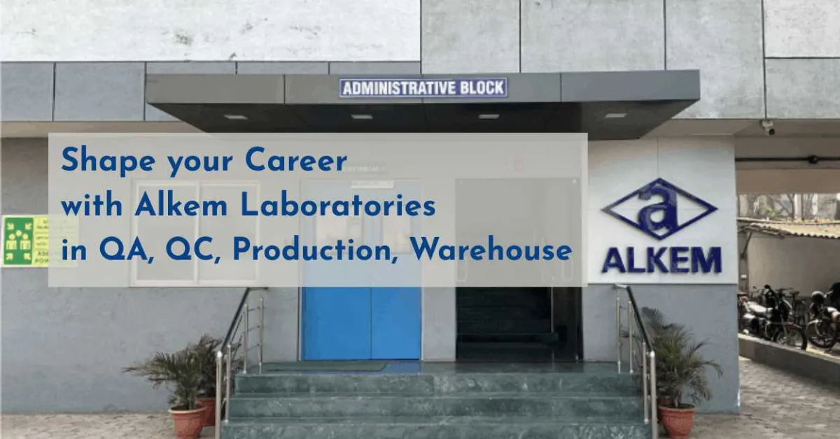 Shape your Career with Alkem Laboratories in QA, QC, Production, Warehouse