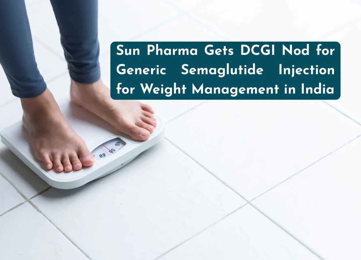 Sun Pharma Gets DCGI Nod for Generic Semaglutide Injection for Weight Management in India