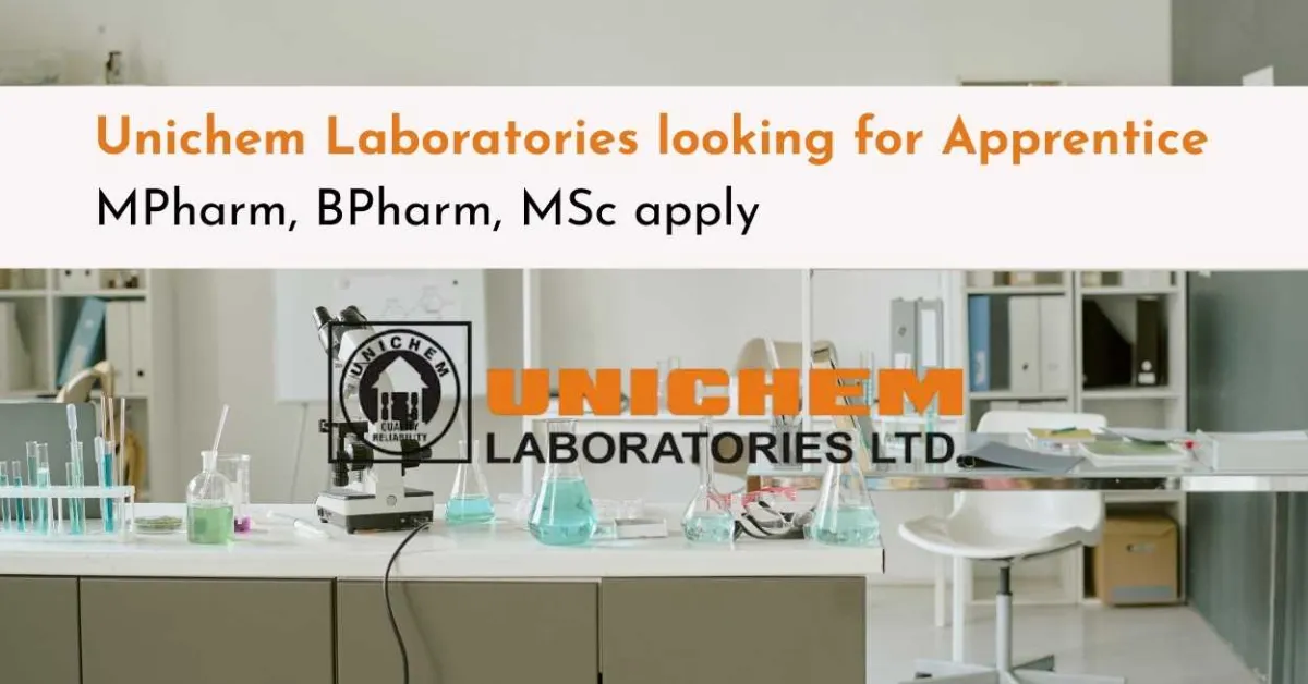 Unichem Laboratories Hiring Freshers as Apprentices in Production, QC, Analytical Development, Engineering & IT