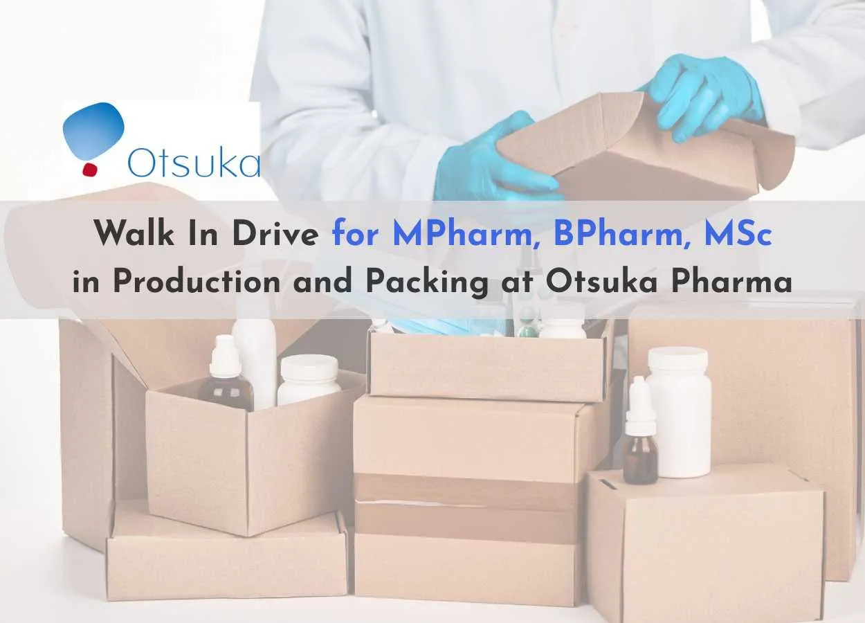 Walk In Drive for MPharm, BPharm, MSc in Production and Packing at Otsuka Pharma