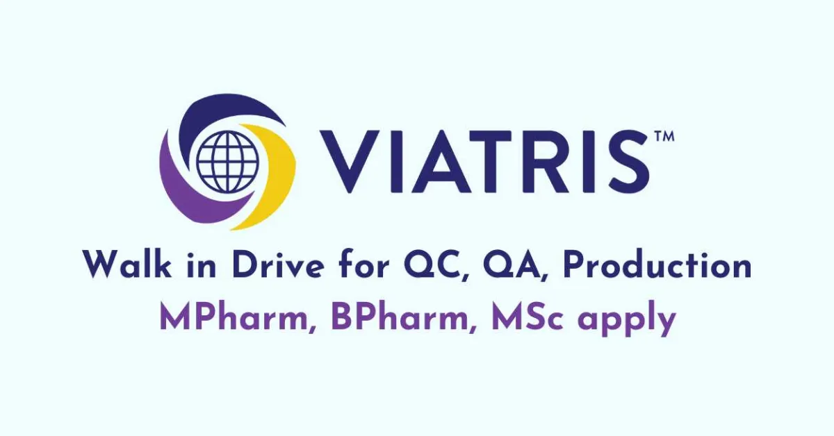 Walk in Drive for QC, QA, Production at Viatris Company